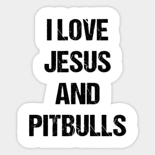 I Love Jesus and Pitbulls Text Based Design Sticker